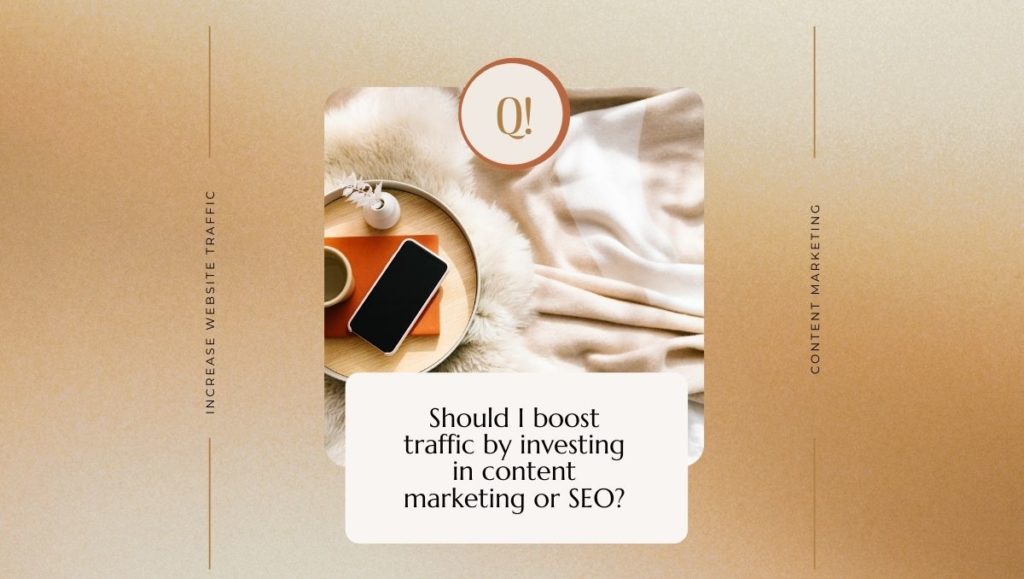 Should-I-Boost-Traffic-by-concentrating-on-content-marketing-or-seo-question-displayed-on-image-of-office