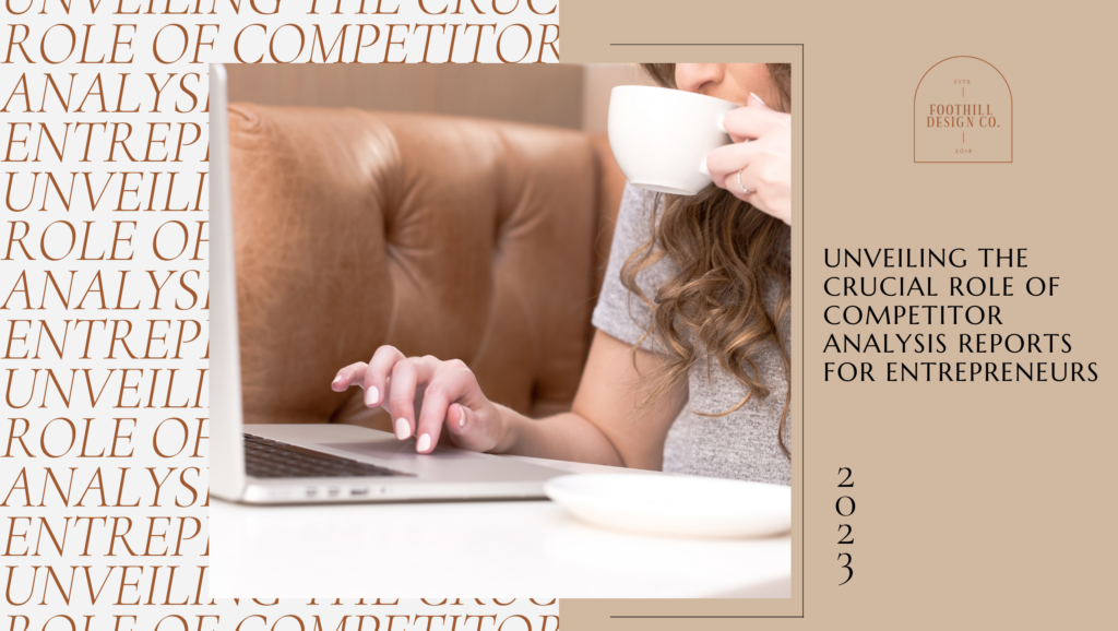 Unveiling the Crucial Role of Competitor Analysis Reports for Entrepreneurs